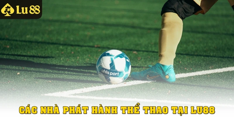 Các nhà phát hành thể thao tại Lu88